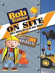 Watch Bob the Builder on Site: Roads and Bridges