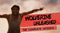 Watch Wolverine Unleashed: The Complete Origins