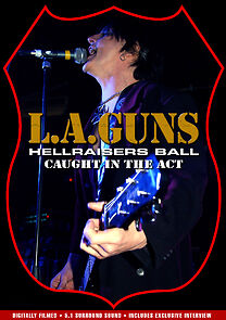 Watch L.A. Guns: Hellraisers Ball - Caught in the Act