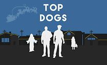 Watch Top Dogs (Short 2015)