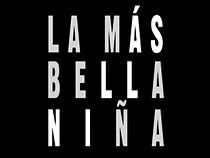 Watch La más bella niña (Short 2004)