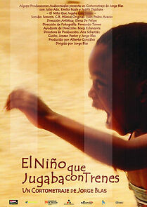 Watch El niño que jugaba con los trenes (Short 2003)