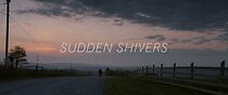 Watch Sudden Shivers (Short 2013)
