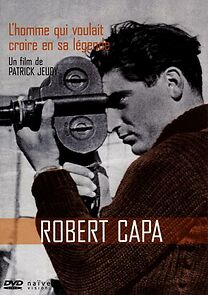 Watch Robert Capa: The Man Who Believed His Own Legend
