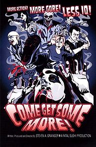 Watch Come Get Some More!