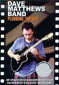 Watch Dave Matthews Band: Plugging the Gap