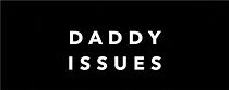 Watch Daddy Issues