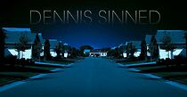 Watch Dennis Sinned (Short)