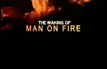 Watch The Making of 'Man on Fire' (TV Short 2004)