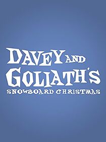 Watch Davey & Goliath's Snowboard Christmas