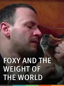 Watch Foxy and the Weight of the World (Short 2005)