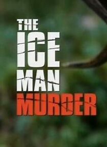 Watch The Iceman Murder