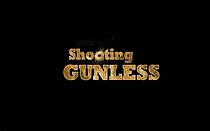 Watch Shooting Gunless