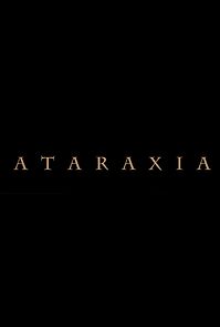 Watch Ataraxia (Short 2015)