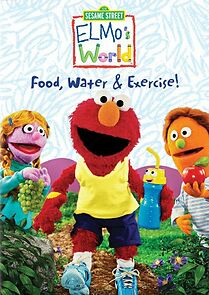 Watch Elmo's World: Food. Water & Exercise