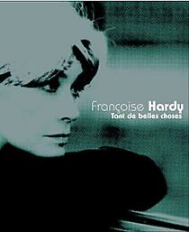 Watch Françoise Hardy - Tant de belles choses