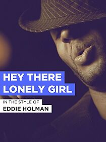 Watch Hey There, Lonely Girl