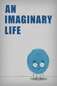 Watch An Imaginary Life (Short 2007)