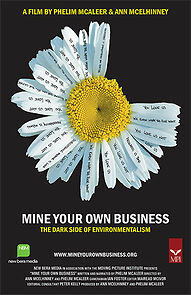 Watch Mine Your Own Business: The Dark Side of Environmentalism