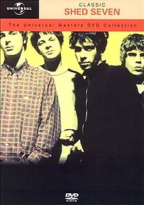 Watch Classic Shed Seven: The Universal Masters DVD Collection
