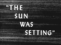Watch The Sun Was Setting (TV Short 1951)