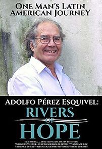 Watch Adolfo Perez Esquivel: Rivers of Hope
