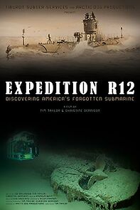 Watch Expedition R-12: Discovering America's Forgotten Submarine