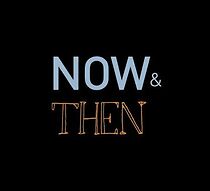 Watch Now & Then (Short 2010)