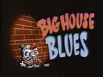 Watch Big House Blues (Short 1990)