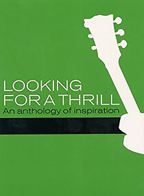 Watch Looking for a Thrill: An Anthology of Inspiration