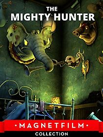 Watch The Mighty Hunter (Short 2010)