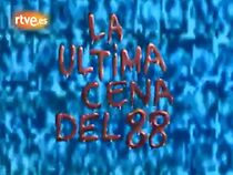 Watch La última cena... del 88