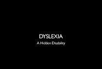 Watch Dyslexia: A Hidden Disability (Short 2011)
