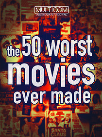 Watch The 50 Worst Movies Ever Made