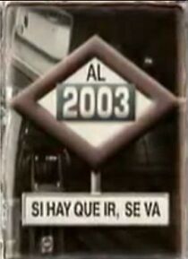 Watch Al 2003... si hay que ir se va