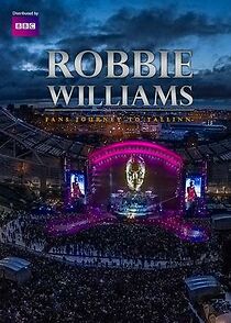 Watch Robbie Williams: Fans Journey to Tallinn
