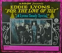 Watch For the Love of Tut (Short 1923)