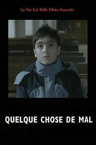 Watch Quelque chose de mal (Short 2005)