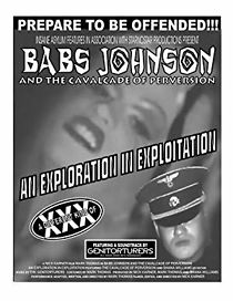 Watch Babs Johnson and the Cavalcade of Perversion: An Exploration in Exploitation