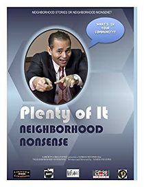Watch Plenty of It: Neighborhood Nonsense