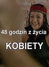 Watch 48 godzin z zycia kobiety (Short 2003)