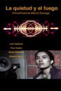 Watch La quietud y el fuego