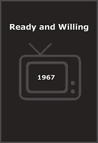 Watch Ready and Willing