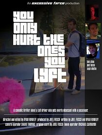 Watch You Only Hurt the Ones You Lyft (Short 2015)