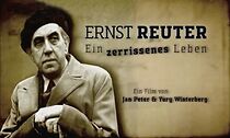 Watch Ernst Reuter - Ein zerrissenes Leben