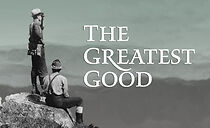 Watch The Greatest Good