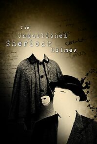 Watch The Unpublished Sherlock Holmes (Short 2016)