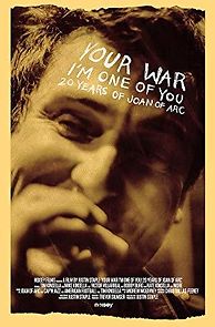 Watch Your War, I'm One of You, 20 Years of Joan of Arc