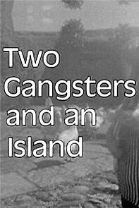 Watch Two Gangsters and an Island