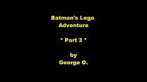 Watch Batman's Lego Adventure: Part 3 (Short 2013)